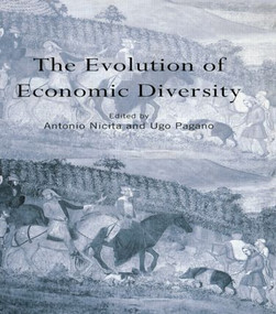 The Evolution of Economic Diversity by Antonio Nicita, Ugo Pagano, 9780415865531