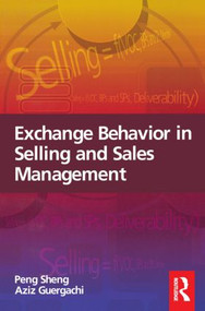 Exchange Behavior in Selling and Sales Management by Peng Sheng, 9780750685900