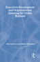 Executive Development and Organizational Learning for Global Business - 9780789004796 by Erdener Kaynak, Robert M Fulmer, J Bernard Keys, 9780789004796