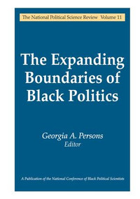 The Expanding Boundaries of Black Politics - 9780765803757 by Georgia A. Persons, 9780765803757
