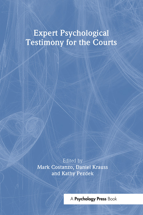 Expert Psychological Testimony for the Courts - 9780805856484 by Mark Costanzo, Daniel Krauss, Kathy Pezdek, 9780805856484