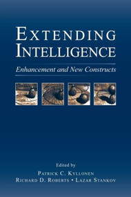 Extending Intelligence (Enhancement and New Constructs) - 9780415877800 by Patrick C. Kyllonen, Richard D. Roberts, Lazar Stankov, 9780415877800