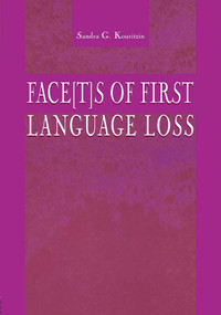 Face[t]s of First Language Loss - 9780805831863 by Sandra G. Kouritzin, 9780805831863