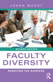 Faculty Diversity (Removing the Barriers) - 9780415878463 by JoAnn Moody, 9780415878463