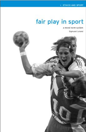 Fair Play in Sport (A Moral Norm System) - 9780419260707 by Sigmund Loland, 9780419260707