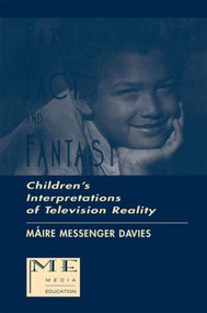 Fake, Fact, and Fantasy (Children's Interpretations of Television Reality) - 9780805820478 by Maire Messenger Davies, 9780805820478