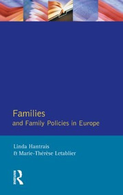 Families and Family Policies in Europe by Linda Hantrias, Marie-Therese Letabiler, 9780582247673
