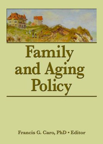 Family and Aging Policy - 9780789033741 by Francis G. Caro, 9780789033741