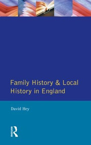 Family History and Local History in England - 9780582494589 by David Hey, 9780582494589