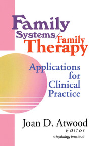 Family Systems/Family Therapy (Applications for Clinical Practice) - 9780789008312 by Joan D Atwood, 9780789008312