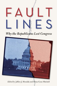 Fault Lines (Why the Republicans Lost Congress) by Jeffery Mondak, Dona-Gene Mitchell, 9780415993623