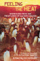 Feeling the Heat (Dispatches from the Front Lines of Climate Change) by From the Editors of E/The Environmental Magazine, Jim Motavalli, 9780415946568