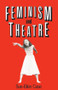 Feminism and Theatre - 9780416015010 by Sue-Ellen Case, 9780416015010