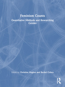 Feminism Counts (Quantitative Methods and Researching Gender) - 9780415847643 by Christina Hughes, Rachel Cohen, 9780415847643