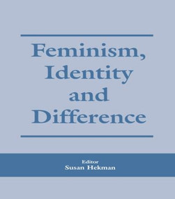 Feminism, Identity and Difference by Susan J. Hekman, 9780714680743