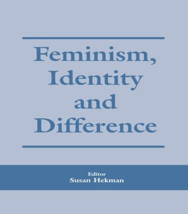 Feminism, Identity and Difference by Susan J. Hekman, 9780714680743