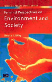 Feminist Perspectives on Environment and Society by Beate Littig, 9780582369429