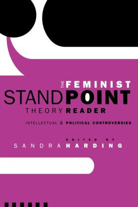 The Feminist Standpoint Theory Reader (Intellectual and Political Controversies) - 9780415945011 by Sandra Harding, 9780415945011