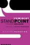 The Feminist Standpoint Theory Reader (Intellectual and Political Controversies) - 9780415945011 by Sandra Harding, 9780415945011