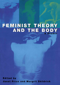 Feminist Theory and the Body (A Reader) - 9780415925662 by Janet Price, Margrit Shildrick, 9780415925662