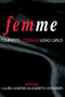 Femme (Feminists, Lesbians and Bad Girls) - 9780415918749 by Laura Harris, Elizabeth Crocker, 9780415918749