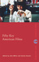 Fifty Key American Films - 9780415772976 by John White, Sabine Haenni, 9780415772976