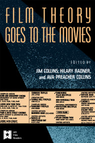 Film Theory Goes to the Movies (Cultural Analysis of Contemporary Film) by Jim Collins, Ava Preacher Collins, Hilary Radner, 9780415905763