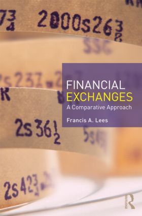 Financial Exchanges (A Comparative Approach) by Francis A Lees, 9780415892445