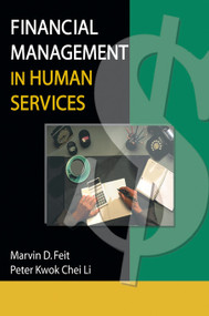 Financial Management in Human Services - 9780789005694 by Marvin D Feit, Peter K Li, 9780789005694