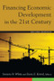 Financing Economic Development in the 21st Century by Sammis B. White, Zenia Z. Kotval, 9780765627834
