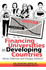 Financing Universities In Developing Countries by Adrian Ziderman, Douglas Albrecht, 9780750703536