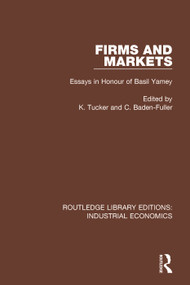 Firms and Markets (Essays in Honour of Basil Yamey) - 9780815375579 by K. Tucker, Charles Baden-Fuller, 9780815375579