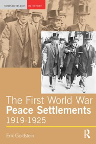 The First World War Peace Settlements, 1919-1925 by Erik Goldstein, 9780582311459