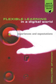 Flexible Learning in a Digital World (Experiences and Expectations) by Betty Collis, Jef Moonen, 9780749433710