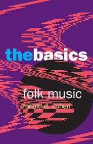 Folk Music: The Basics - 9780415971607 by Ronald Cohen, 9780415971607