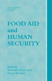 Food Aid and Human Security - 9780714681252 by Edward Clay, Olav Schram Stokke, 9780714681252