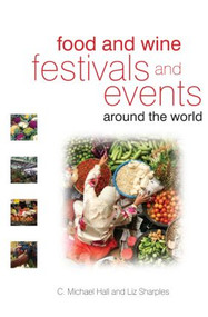 Food and Wine Festivals and Events Around the World by C. Michael Hall, Liz Sharples, 9780750683807