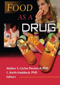 Food as a Drug by Walker S C Poston, C Keith Haddock, 9780789009777