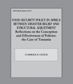 Food Security Policy in Africa Between Disaster Relief and Structural Adjustment - 9780714641836 by Gabriele Geier, 9780714641836