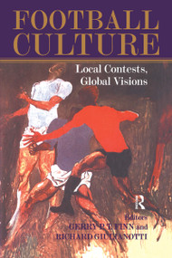 Football Culture (Local Conflicts, Global Visions) - 9780714681009 by Gerry Finn, Richard Giulianotti, 9780714681009