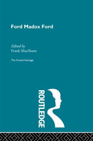 Ford Maddox Ford by Frank MacShane, 9780415847704