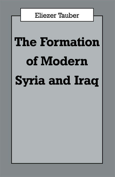 The Formation of Modern Iraq and Syria by Eliezer Tauber, 9780714641058