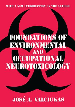 Foundations of Environmental and Occupational Neurotoxicology - 9780765809315 by Jose A. Valciukas, 9780765809315