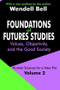 Foundations of Futures Studies (Volume 2: Values, Objectivity, and the Good Society) - 9780765805669 by Wendell Bell, 9780765805669