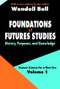 Foundations of Futures Studies (Volume 1: History, Purposes, and Knowledge) - 9780765805393 by Wendell Bell, 9780765805393