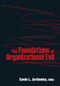 The Foundations of Organizational Evil by Carole L. Jurkiewicz, 9780765625595