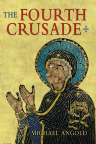 The Fourth Crusade (Event and Context) by Michael J Angold, 9780582356108
