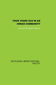 Four years Old in an Urban Community - 9780415864701 by John Newson, Elizabeth Newson, 9780415864701