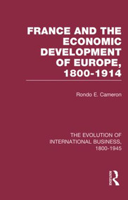 France & Econ Dev Europe V4 by Rondo E. Cameron, 9780415847803