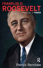 Franklin D Roosevelt - 9780582438033 by Patrick Renshaw, 9780582438033